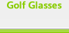 Golf Glasses
