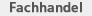 Fachhandel